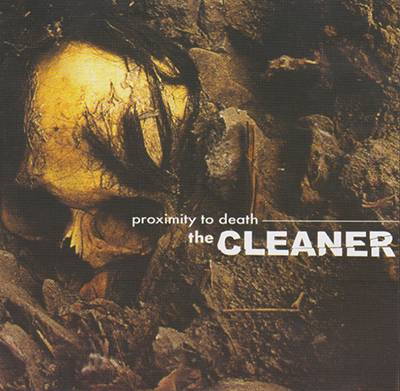 Cleaner : Proximity to Death Cleaner : Proximity to Death